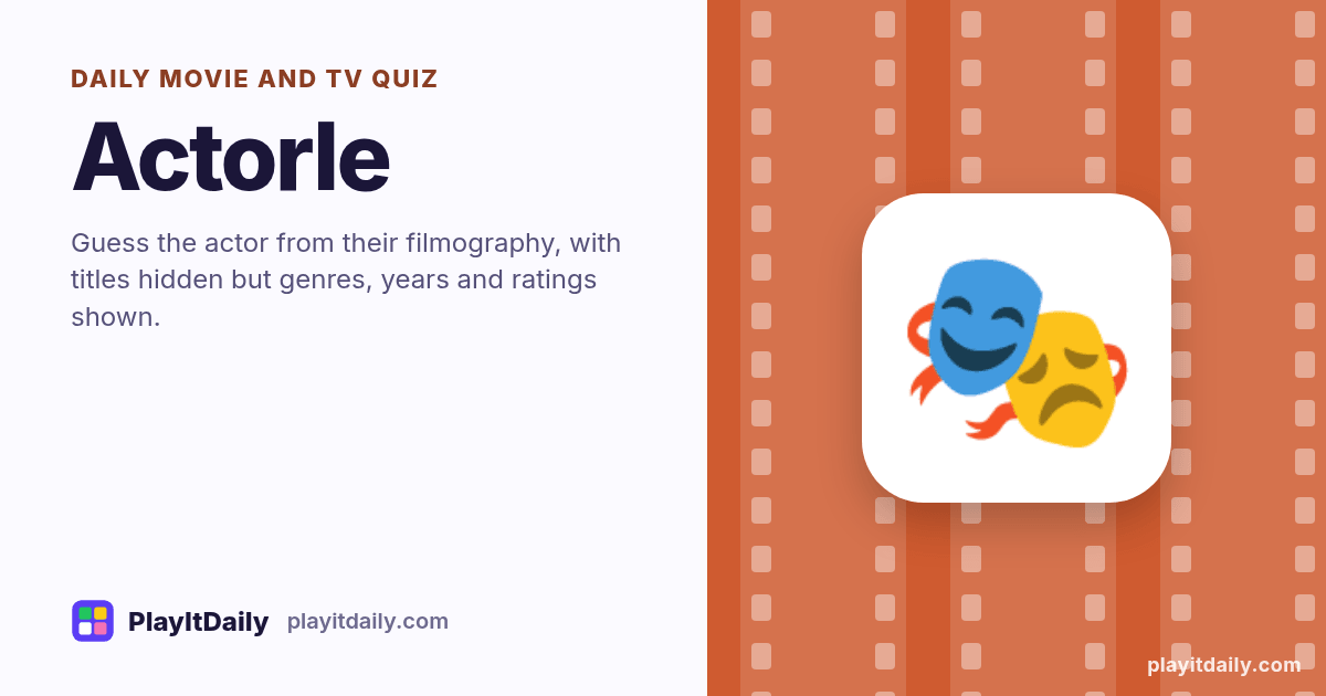 Actorle cover art by PlayItDaily: the Actorle emoji on a background of film strip, labelled “daily movie and TV quiz”