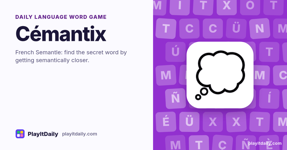 Cémantix cover art by PlayItDaily: the Cémantix emoji on a background of accented letter tiles, labelled “daily language word game”