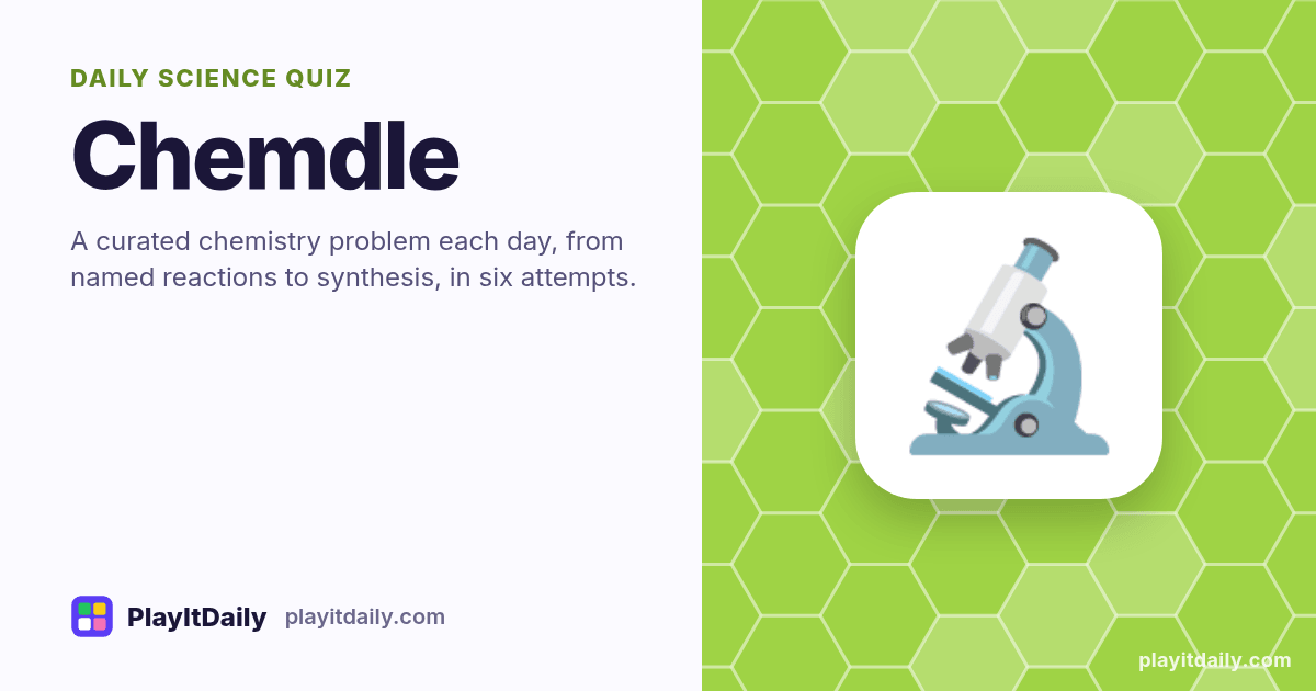 Chemdle cover art by PlayItDaily: the Chemdle emoji on a background of hexagon cells, labelled “daily science quiz”