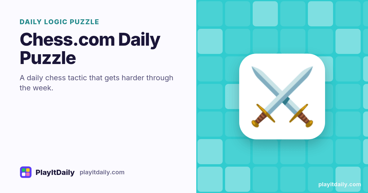 Chess.com Daily Puzzle cover art by PlayItDaily: the Chess.com Daily Puzzle emoji on a background of logic grid, labelled “daily logic puzzle”
