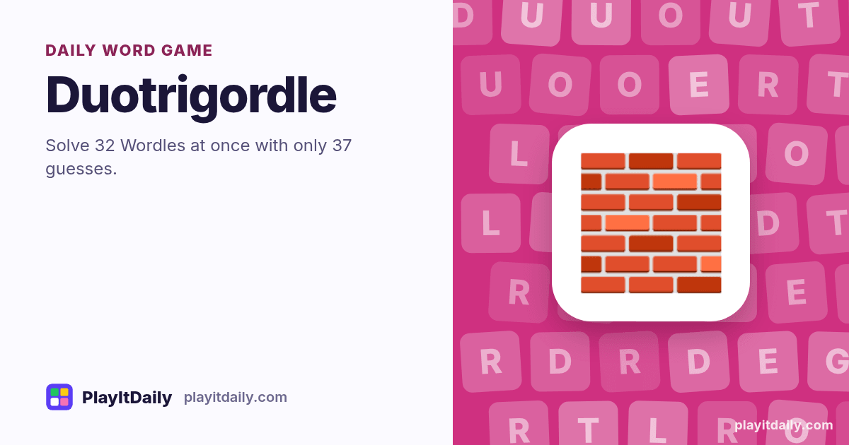 Duotrigordle cover art by PlayItDaily: the Duotrigordle emoji on a background of letter tiles, labelled “daily word game”