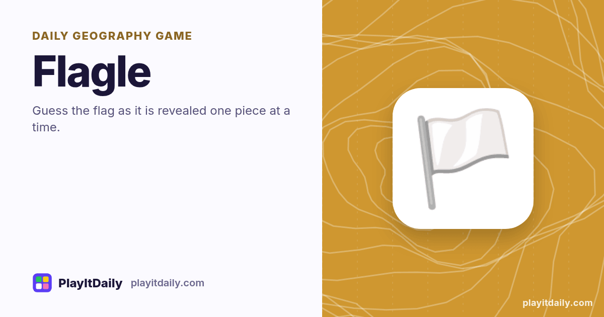 Flagle cover art by PlayItDaily: the Flagle emoji on a background of map contour lines, labelled “daily geography game”