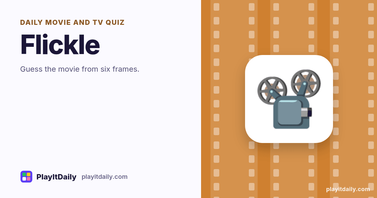 Flickle cover art by PlayItDaily: the Flickle emoji on a background of film strip, labelled “daily movie and TV quiz”