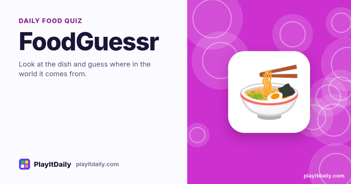 FoodGuessr cover art by PlayItDaily: the FoodGuessr emoji on a background of plate circles, labelled “daily food quiz”