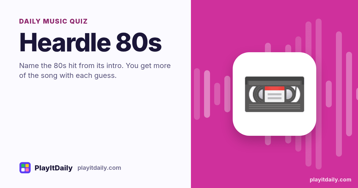 Heardle 80s cover art by PlayItDaily: the Heardle 80s emoji on a background of sound-wave bars, labelled “daily music quiz”