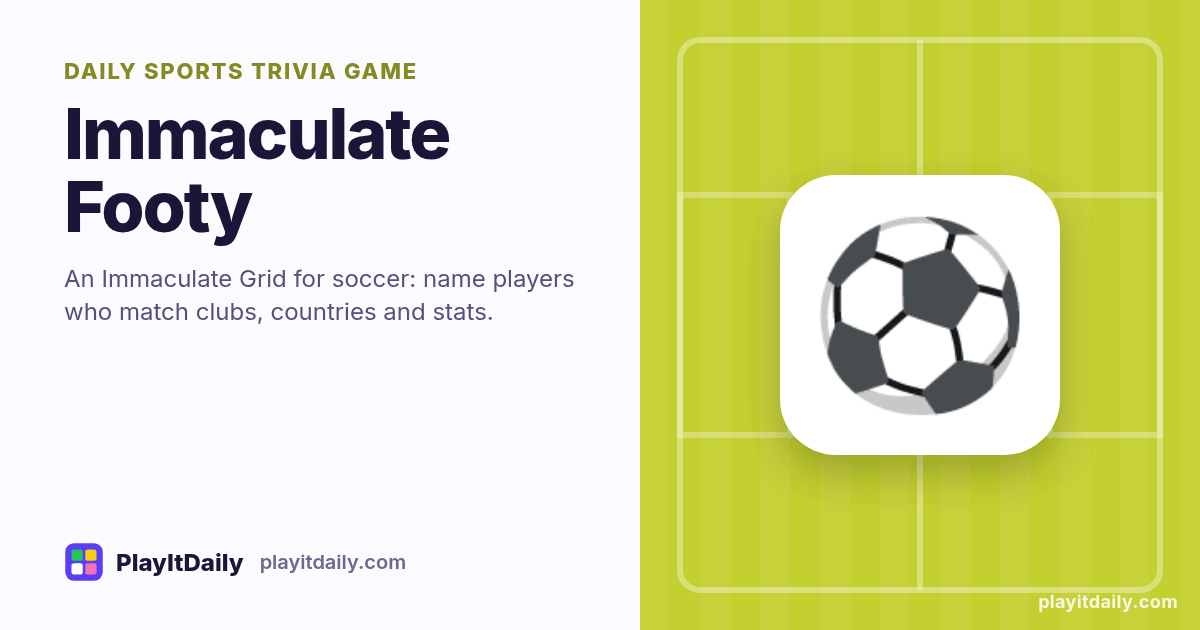 Immaculate Footy cover art by PlayItDaily: the Immaculate Footy emoji on a background of field markings, labelled “daily sports trivia game”