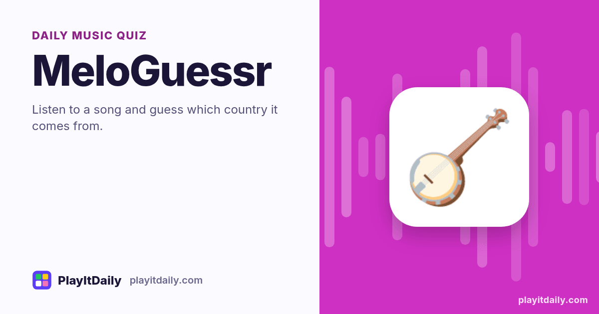 MeloGuessr cover art by PlayItDaily: the MeloGuessr emoji on a background of sound-wave bars, labelled “daily music quiz”