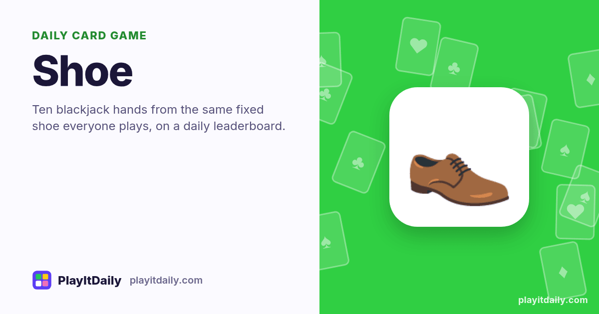 Shoe cover art by PlayItDaily: the Shoe emoji on a background of fanned playing cards, labelled “daily card game”