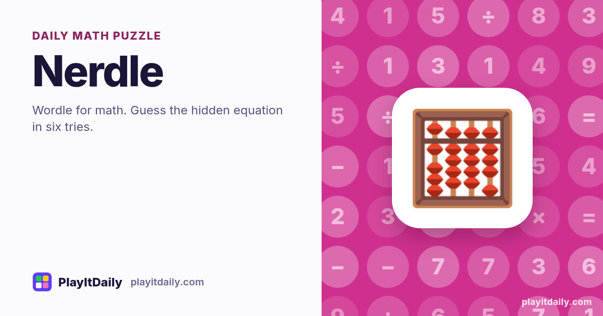 Nerdle cover art by PlayItDaily: the Nerdle emoji on a background of number tiles, labelled “daily math puzzle”