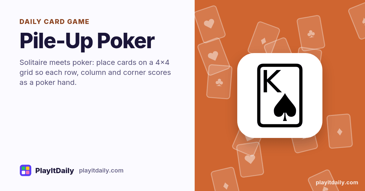 Pile-Up Poker cover art by PlayItDaily: the Pile-Up Poker emoji on a background of fanned playing cards, labelled “daily card game”