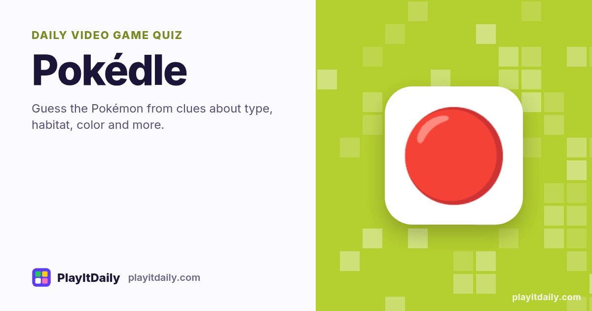 Pokédle cover art by PlayItDaily: the Pokédle emoji on a background of pixel blocks, labelled “daily video game quiz”