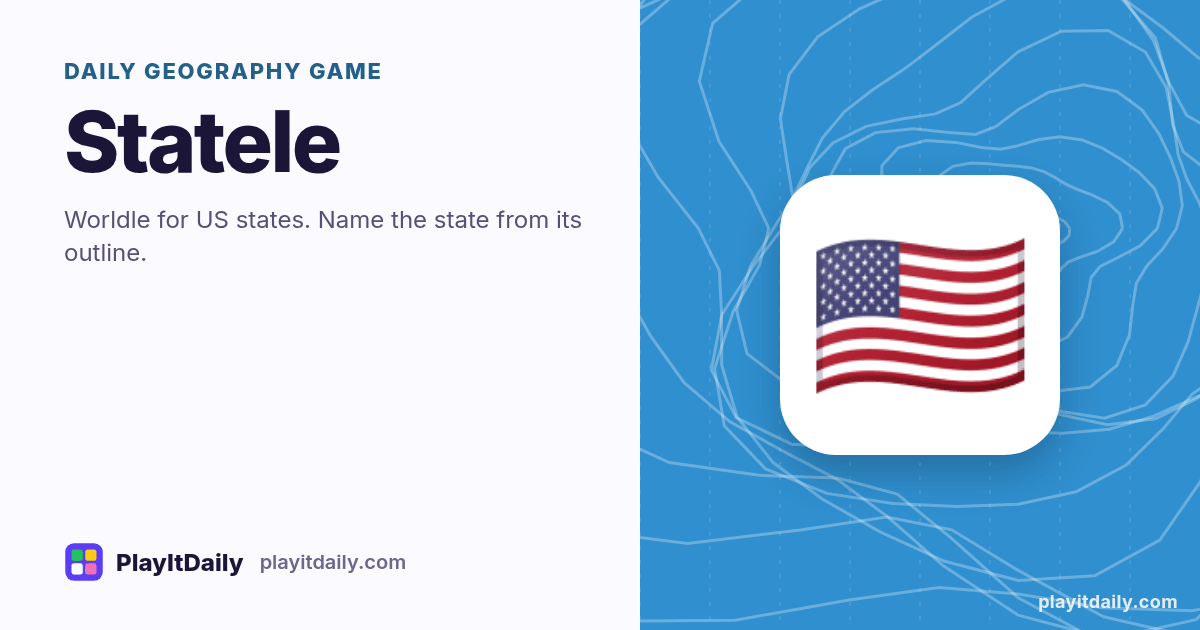 Statele cover art by PlayItDaily: the Statele emoji on a background of map contour lines, labelled “daily geography game”