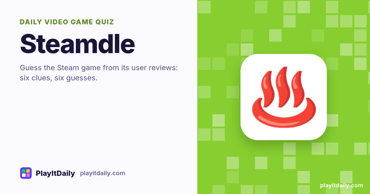 Steamdle cover art by PlayItDaily: the Steamdle emoji on a background of pixel blocks, labelled “daily video game quiz”