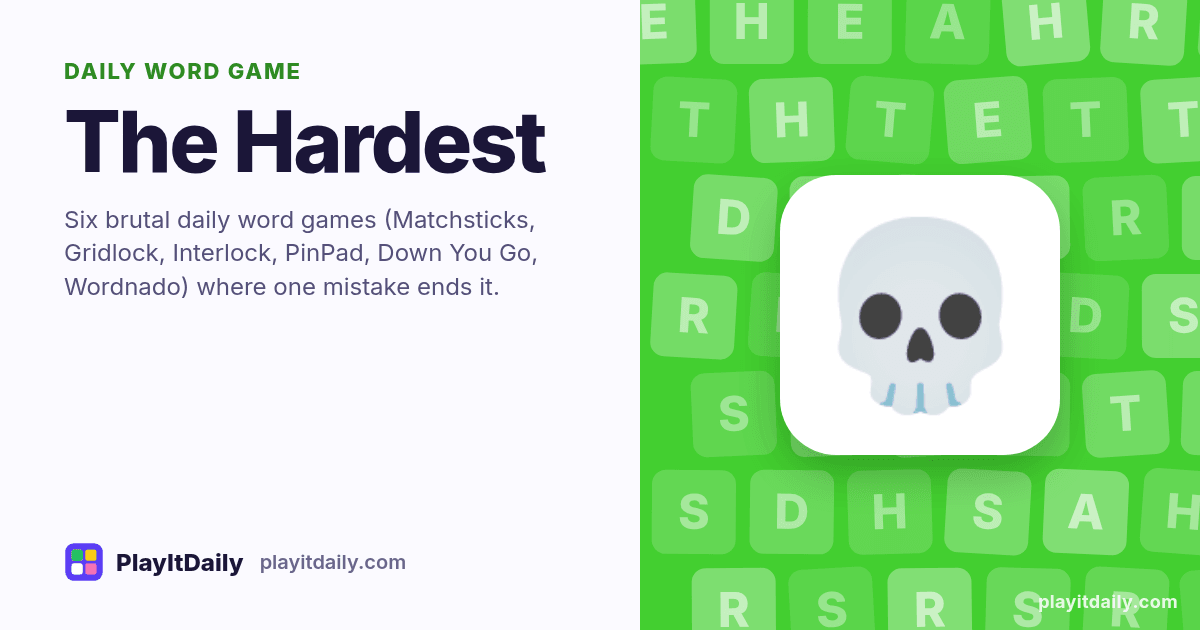 The Hardest cover art by PlayItDaily: the The Hardest emoji on a background of letter tiles, labelled “daily word game”