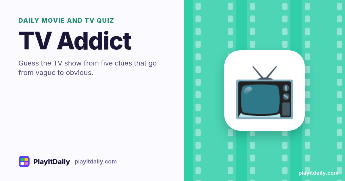 TV Addict cover art by PlayItDaily: the TV Addict emoji on a background of film strip, labelled “daily movie and TV quiz”