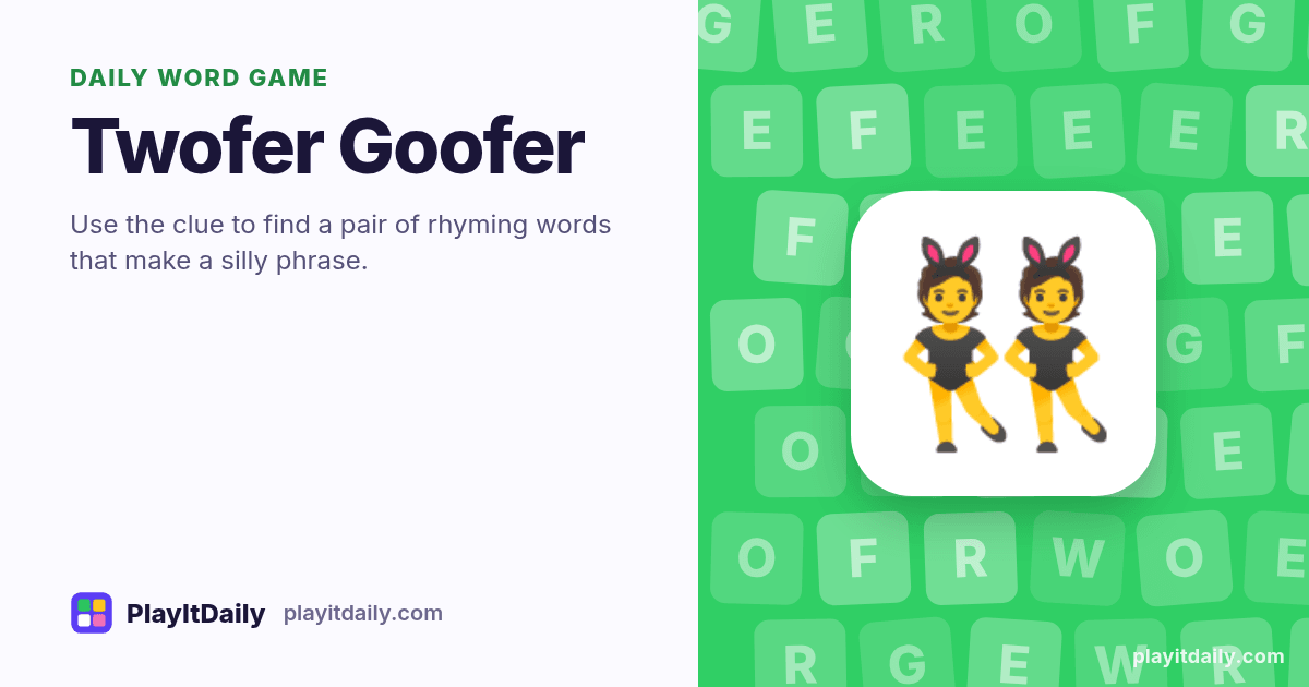 Twofer Goofer cover art by PlayItDaily: the Twofer Goofer emoji on a background of letter tiles, labelled “daily word game”