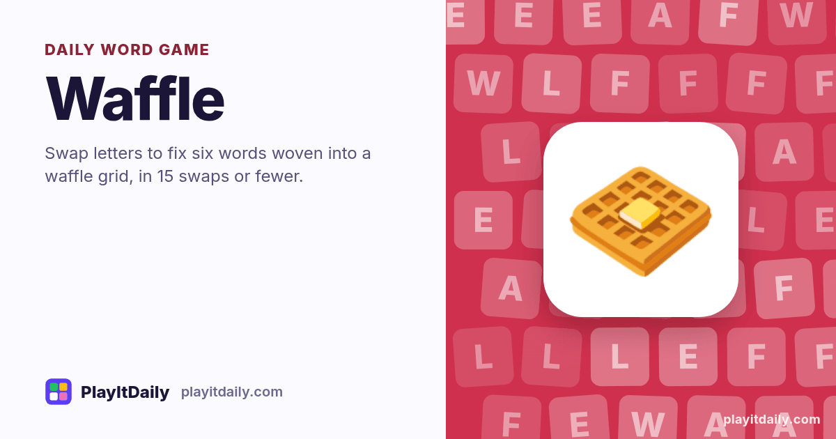 Waffle cover art by PlayItDaily: the Waffle emoji on a background of letter tiles, labelled “daily word game”